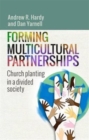 Forming Multicultural Partnerships : Church Planting in a Divided Society - Book