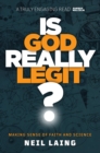 Is God Really Legit? : Making Sense of Faith and Science - Book
