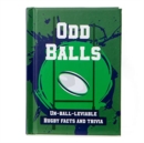 Odd Balls Pocket Sports Book : Un-Ball-Lievable Rugby Facts & Trivia - Book