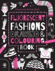 Fluorescent Fashions Drawing & Colouring Book - Book