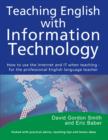 Teaching English with Information Technology : How to use the internet and IT when teaching - for the professional English language teacher - eBook