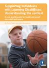 Supporting Individuals with Learning Disabilities: Understanding the context : A care quality guide for health and social care staff and carers - eBook