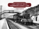 Lost Lines of Wales: Cambrian Coast Line - Book