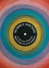 Wobbly Sounds : A Collection of British Flexi Discs - Book