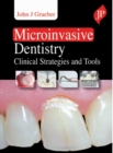 Microinvasive Dentistry : Clinical Strategies and Tools - Book
