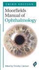 Moorfields Manual of Ophthalmology : Third Edition - Book