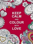 Keep Calm and Colour with Love - Book