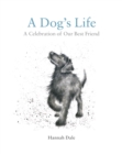 A Dog's Life : A Celebration of Our Best Friend - Book