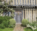 A Cottage in the Country : Inspirational Hideaways - Book