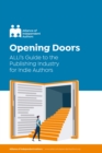 Opening Doors : ALLi's Guide to the Publishing Industry for Indie Authors - eBook