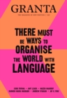 Granta 150 : There Must Be Ways to Organise the World with Language - eBook