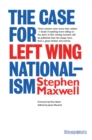 The Case for Left Wing Nationalism - eBook
