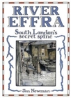 River Effra : South London's Secret Spine - Book