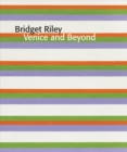 Bridget Riley : Venice and Beyond - Book