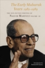 The Early Mubarak Years 1982-1988 : The Non-Fiction Writing of Naguib Mahfouz, Volume III III - Book
