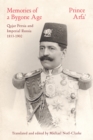 Memories of a Bygone Age : Qajar Persia and Imperial Russia 1853-1902 - Book