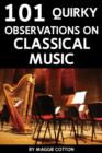 101 Quirky Observations on Classical Music - eBook