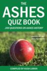 The Ashes Quiz Book : 250 Questions on Ashes History - eBook