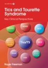 Tics and Tourette Syndrome : Key Clinical Perspectives - Book