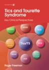 Tics and Tourette Syndrome : Key Clinical Perspectives - eBook