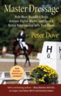 Master Dressage : Ride More Beautiful Tests, Achieve Higher Marks and Have a Better Relationship with Your Horse - eBook