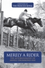 Merely A Rider : The Autobiography of Anneli Drummond-Hay - Book