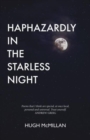 Haphazardly in the Starless Night - Book