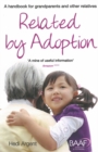 Related by Adoption : A Handbook for Grandparents and Other Relatives - Book