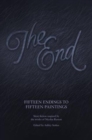 The End : Fifteen Endings to Fifteen Paintings - Book