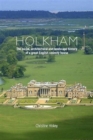 Holkham : The Social, Architectural and Landscape History of a Great English Country House - Book