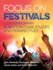 Focus On Festivals : Contemporary European case studies and perspectives - Book
