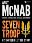 Seven Troop : The incredible true SAS story - eBook
