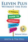 Eleven Plus Without the Fuss : A Parents' Guide to Secondary School Selection - Book