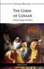 The Curse of Canaan : A Demonology of History - Book