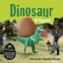 Dinosaur Origami : 20 prehistoric origami projects with paper sheets to get you started - Book