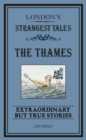 London's Strangest: The Thames - eBook