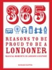 365 Reasons to be Proud to be a Londoner - eBook