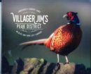 Villager Jim's Peak District : Landscapes - Country Lanes - Wildlife and Farm Life - Garden - Book