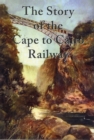 The Story of the Cape to Cairo Railway - Book