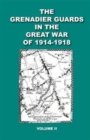 Grenadier Guards in the Great War of 1914 - 1918 : Volume 2 - Book