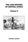 The Lake Regions of Central Africa : Volume 2 - Book