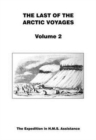 Last of the Arctic Voyages : The Expedition in HMS Assistance Volume 2 - Book