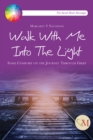 Walk With Me into the Light : Some Comfort on the Journey through Grief - Book