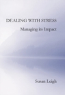 Dealing with Stress, Managing its Impact - Book