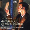 The Adventures of Sherlock Holmes : BBC Radio 4 full-cast dramatisations - Book