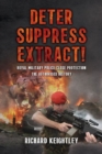 Deter Suppress Extract! : Royal Military Police Close Protection, the Authorised History - Book