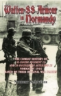 Waffen-SS Armour in Normandy : The Combat History of SS Panzer Regiment 12 and SS Panzerjager Abteilung 12, Normandy 1944, based on their original war diaries - eBook