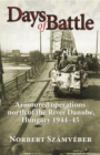 Days of Battle : Armoured Operations North of the River Danube, Hungary 1944-45 - eBook