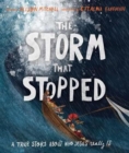 The Storm That Stopped Storybook : A true story about who Jesus really is - Book