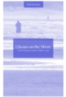 Ghosts on the Shore : Travel's Along Germany's Baltic Coast - Book